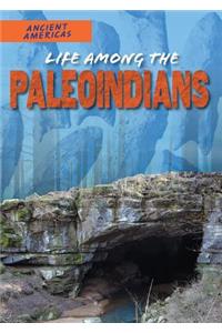 Life Among the Paleoindians