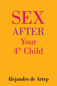 Sex After Your 4th Child