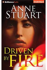 Driven by Fire