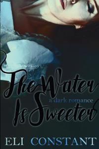 The Water Is Sweeter