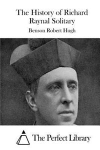 History of Richard Raynal Solitary