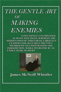 The Gentle Art of Making Enemies