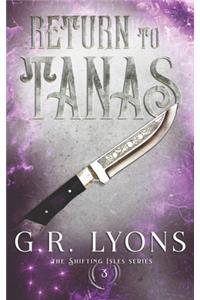 Return to Tanas