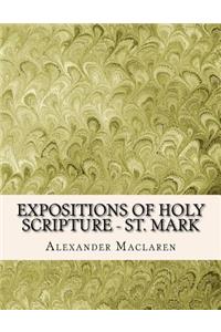 Expositions of Holy Scripture - St. Mark