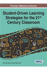 Student-Driven Learning Strategies for the 21st Century Classroom