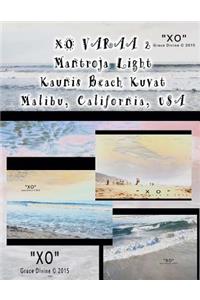 XO VARAA 2 Mantroja Light Kaunis Beach Kuvat Malibu California USA