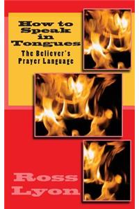 How to Speak in Tongues