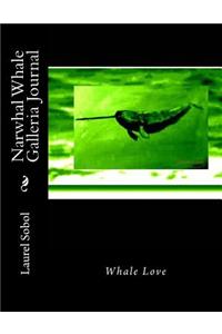 Narwhal Whale Galleria Journal