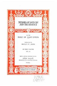 Memoirs of Louis XIV and the regency