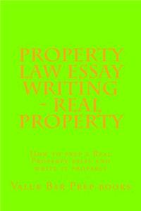 Property Law Essay Writing - Real Property