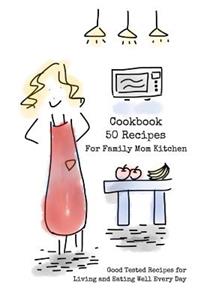 Cookbook 50 Recipes For Family Mom Kitchen
