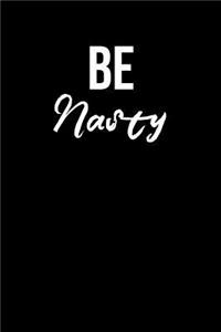 Be Nasty