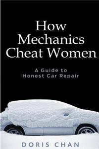 How Mechanics Cheat Women