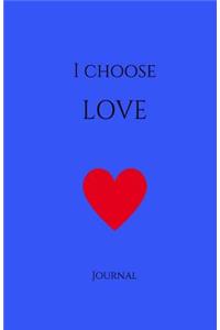 I Choose Love Journal