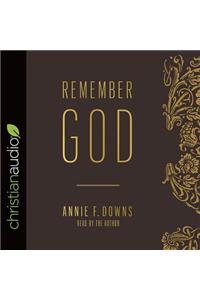 Remember God