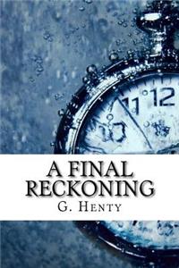 A Final Reckoning