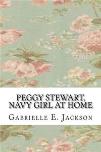 Peggy Stewart, Navy Girl at Home