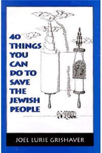 40 Things You Can Do to Save the Jewish People