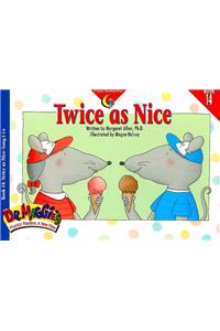 Twice as Nice