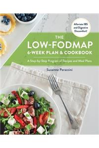 The Low-Fodmap 6-Week Plan and Cookbook