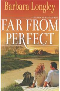 Far from Perfect