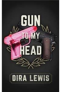 Gun to My Head