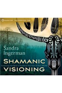 Shamanic Visioning