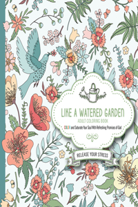 Like a Watered Garden Adult Coloring Book
