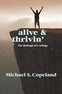 Alive and Thrivin': The Thrilogy of a Trilogy