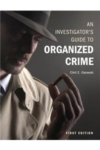 Investigator's Guide to Organized Crime