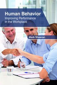 Human Behavior: Improving Performance in the Workplace