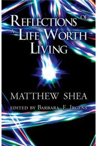 Reflections of a Life Worth Living