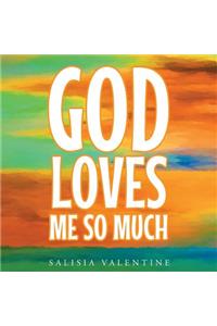 God Loves Me So Much