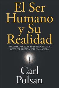 Ser Humano y Su Realidad