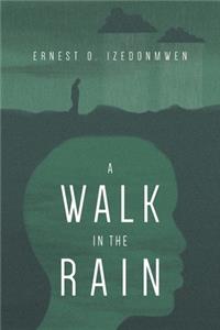 Walk in the Rain