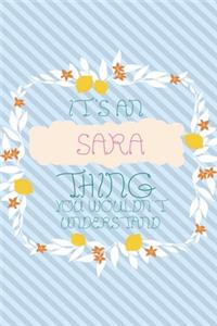It's an Sara Thing You Wouldn't Understand
