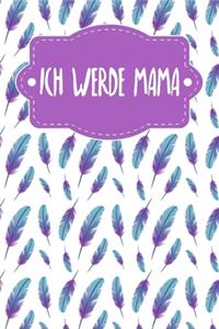 Ich werde Mama