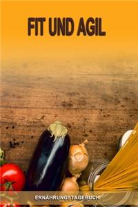 Ernährungstagebuch - Fit und Agil