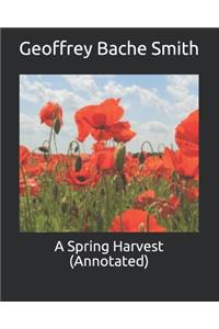 A Spring Harvest (Annotated)