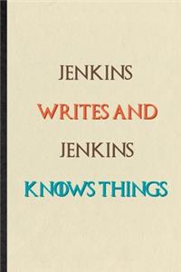 Jenkins Writes And Jenkins Knows Things