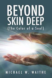 Beyond Skin Deep