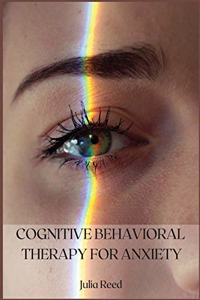 Cognitive Behavioral Therapy for Anxiety