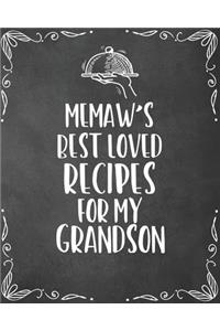 Memaw's Best Loved Recipes For My Grandson
