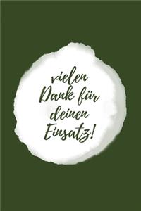 Vielen Dank für deinen Einsatz