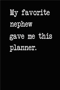 My Favorite Nephew Gave Me This Planner