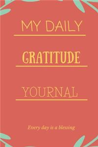My daily gratitude journal every day is a blessing