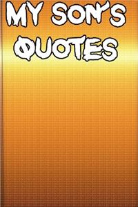 My Son's Quotes