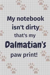 My notebook isn't dirty that's my Dalmatian's paw print!