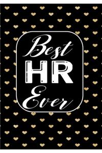 Best HR Ever: Coworker Notebook, Sarcastic Humor, Funny Gag Gift Work, Boss, Colleague, Employee, HR, Office Journal (employee appreciation gifts)