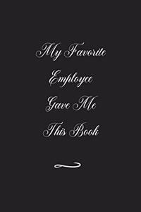 My Favorite Employee Gave Me This Book